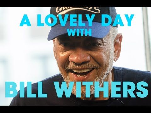 Spend A Lovely Day w/ Bill Withers, Anthony Hamilton + More